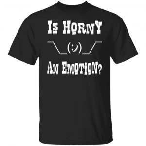 is horny an emotion shrug t shirts long sleeve hoodies 7