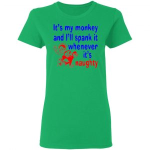 its my monkey and ill spank it whenever its t shirts hoodies long sleeve 3