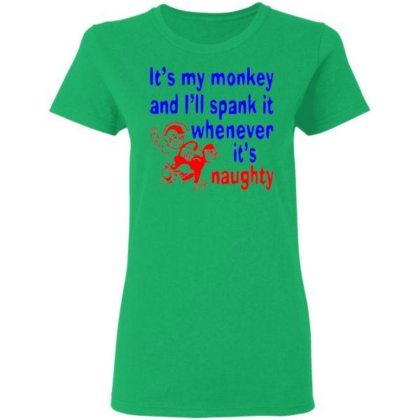 its my monkey and ill spank it whenever its t shirts hoodies long sleeve 3