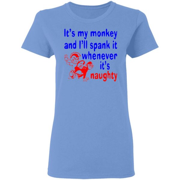 its my monkey and ill spank it whenever its t shirts hoodies long sleeve 4