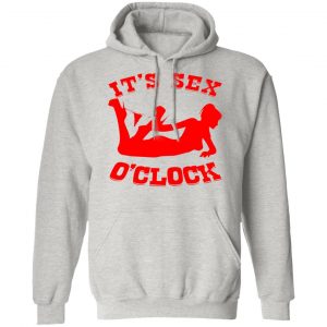 its sex oclock t shirts hoodies long sleeve