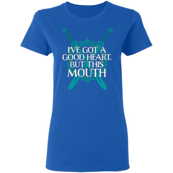 ive got a good heart but this mouth shield maiden viking t shirts long sleeve hoodies 11
