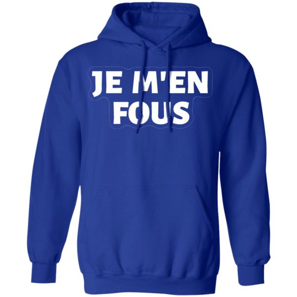 je m en fous french slogan t shirts long sleeve hoodies 14