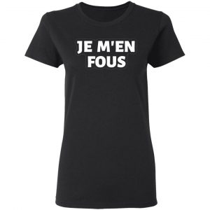 je m en fous french slogan t shirts long sleeve hoodies 21