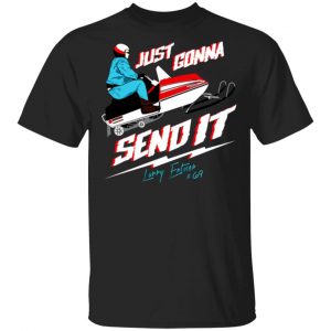 just gonna send it larry enticer 69 t shirts long sleeve hoodies 12