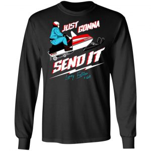just gonna send it larry enticer 69 t shirts long sleeve hoodies 9