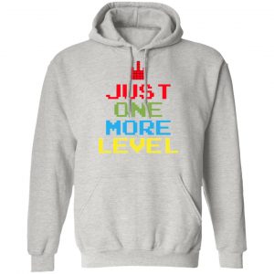 just one more level t shirts hoodies long sleeve 11