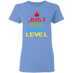 just one more level t shirts hoodies long sleeve 4