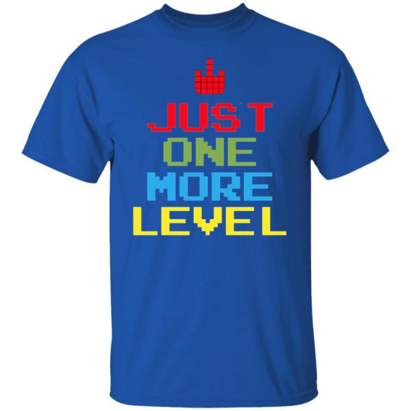 just one more level t shirts hoodies long sleeve 7