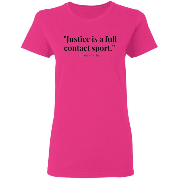 justice is a full contact sport t shirts hoodies long sleeve 2