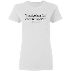 justice is a full contact sport t shirts hoodies long sleeve 4