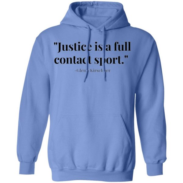 justice is a full contact sport t shirts hoodies long sleeve