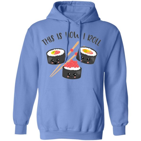 kawaii how i roll sushi t shirts hoodies long sleeve 2