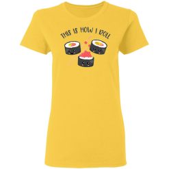 kawaii how i roll sushi t shirts hoodies long sleeve 6