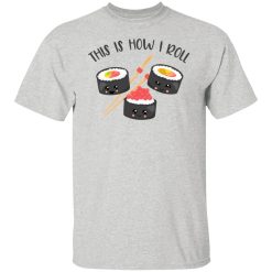 kawaii how i roll sushi t shirts hoodies long sleeve 9