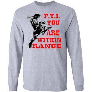 kick boxing fyi you are within range t shirts hoodies long sleeve 3