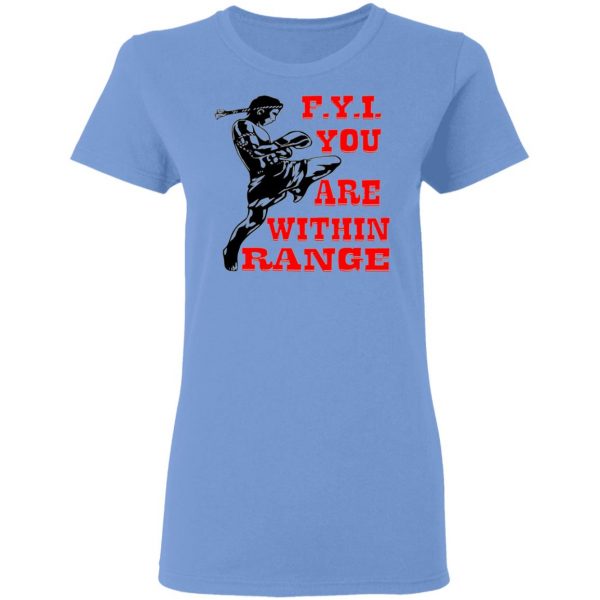 kick boxing fyi you are within range t shirts hoodies long sleeve 4