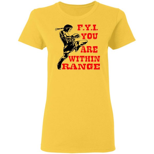 kick boxing fyi you are within range t shirts hoodies long sleeve 7