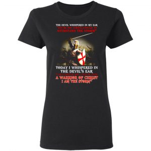 knight templar i am a child of god a warrior of christ i am the storm t shirts long sleeve hoodies 12