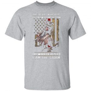 knight templar the devil whispers you cant withstand the storm the warrior replied i am the storm t shirts long sleeve hoodies 13