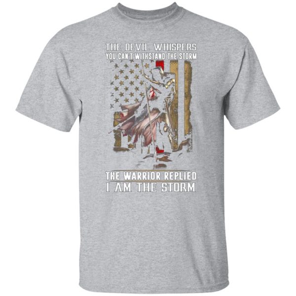 knight templar the devil whispers you cant withstand the storm the warrior replied i am the storm t shirts long sleeve hoodies 13