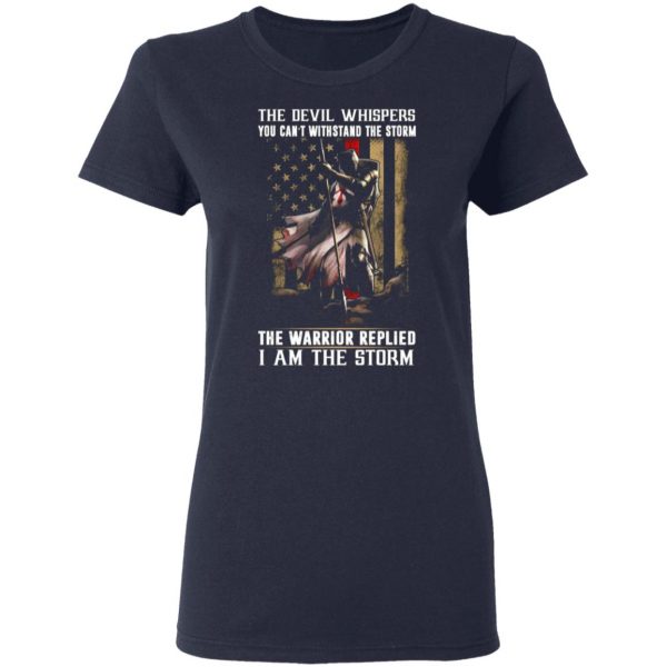 knight templar the devil whispers you cant withstand the storm the warrior replied i am the storm t shirts long sleeve hoodies 8