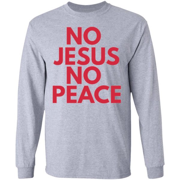 know jesus know peace t shirts hoodies long sleeve 6