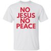 know jesus know peace t shirts hoodies long sleeve 8