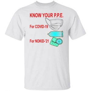 know your ppe for nokid 21 t shirts hoodies long sleeve 13