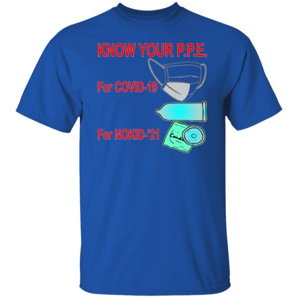 know your ppe for nokid 21 t shirts hoodies long sleeve 9
