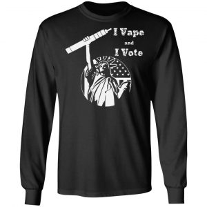lady liberty i vape i vote t shirts long sleeve hoodies 4
