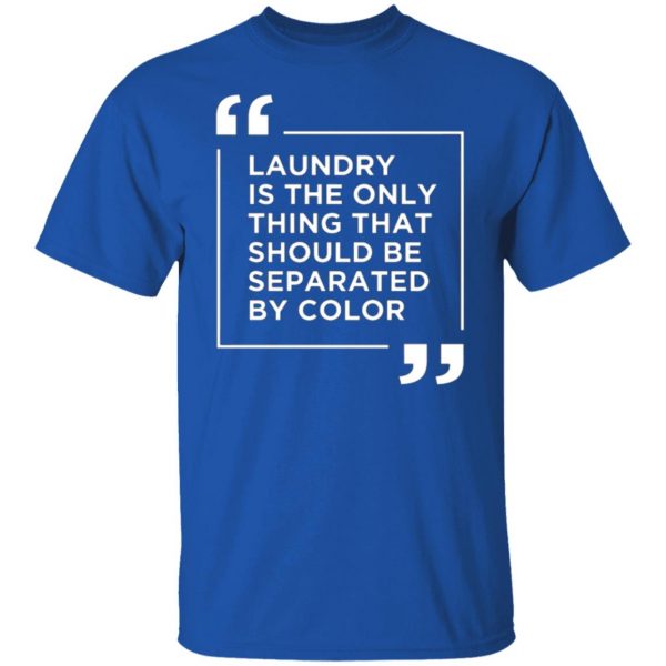 laundry the only thing separated by color t shirts long sleeve hoodies 10