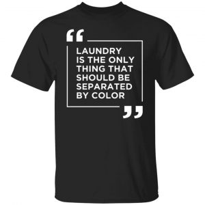 laundry the only thing separated by color t shirts long sleeve hoodies 13