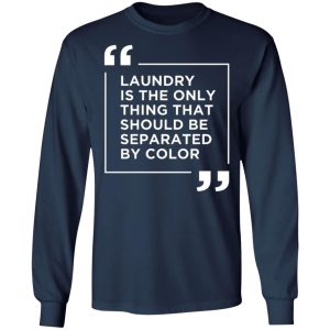 laundry the only thing separated by color t shirts long sleeve hoodies 3