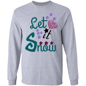 let it snow t shirts hoodies long sleeve 11