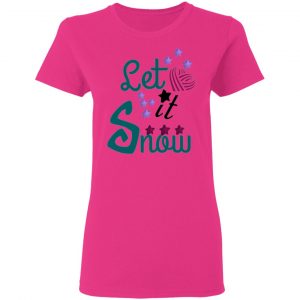 let it snow t shirts hoodies long sleeve 5