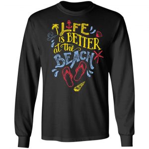 life is better at the beach t shirts long sleeve hoodies 3