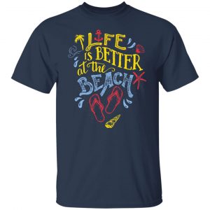 life is better at the beach t shirts long sleeve hoodies 8