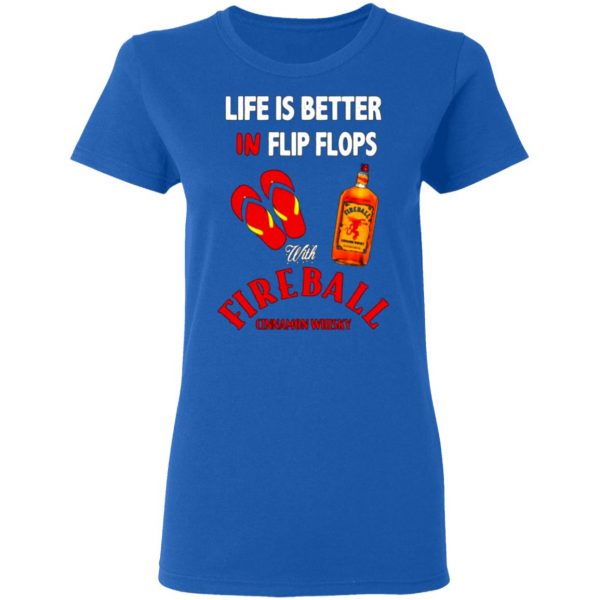 life is better in flip flops with fireball cinnamon whisky t shirts long sleeve hoodies 5