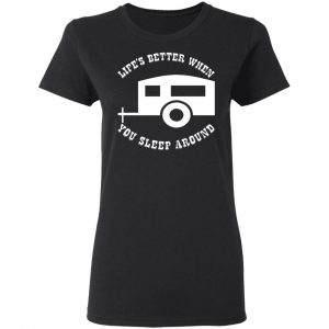 lifes better when you sleep around t shirts long sleeve hoodies 6