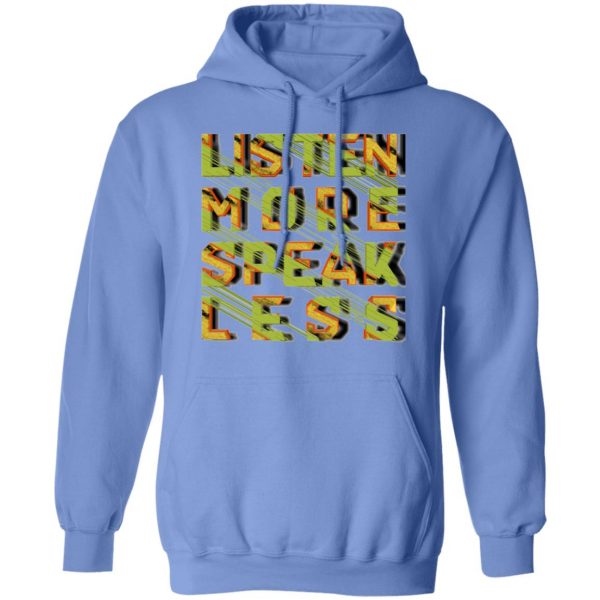 listen more speak less t shirts hoodies long sleeve 10
