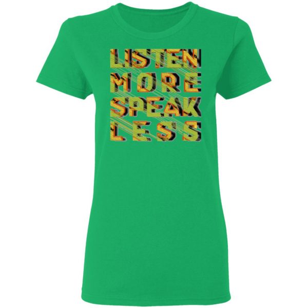 listen more speak less t shirts hoodies long sleeve 2