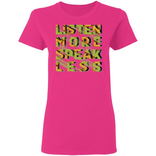 listen more speak less t shirts hoodies long sleeve 8