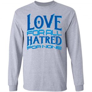 love forall hatred for none t shirts hoodies long sleeve 8