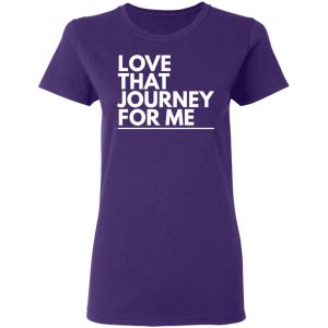 love that journey for me t shirts long sleeve hoodies 8