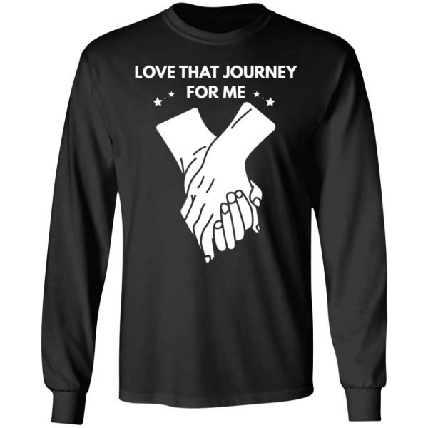 love that journey for me v2 t shirts long sleeve hoodies 11