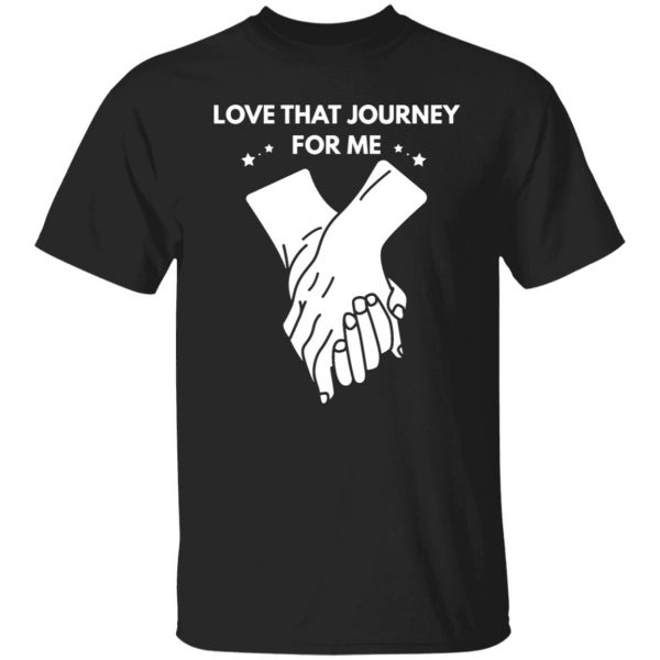love that journey for me v2 t shirts long sleeve hoodies 7