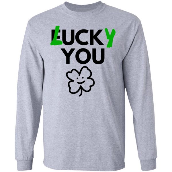 lucky you t shirts hoodies long sleeve 3