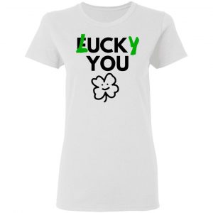 lucky you t shirts hoodies long sleeve