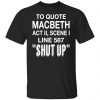 macbeth t shirts long sleeve hoodies 12
